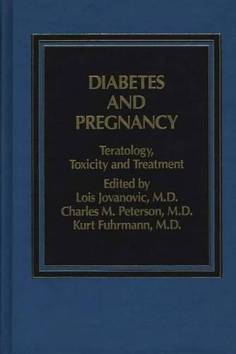 Бумажная книга «Diabetes and Pregnancy: Teratology, Toxicity and Treatment», авторов Чарльз Петерсон, Лоис Йованович - фото №1