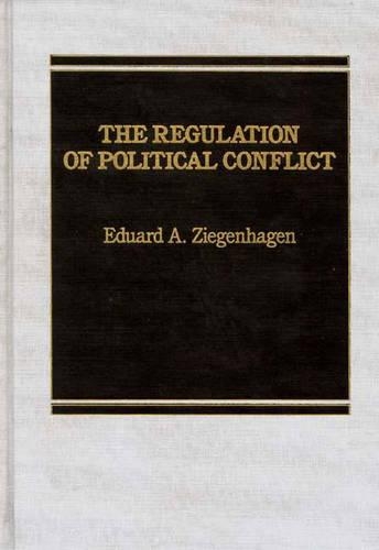 Паперова книга «The Regulation of Political Conflict.», автор Едуард А. Зігенхаген - фото №1