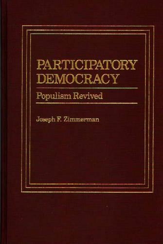 Паперова книга «Participatory Democracy: Populism Revived», автор Джозеф Ф. Циммерман - фото №1