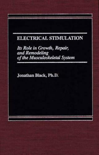 Бумажная книга «Electrical Stimulation: Its Role in Growth, Repair and Remodeling of the Musculoskeletal System», автор Джонатан Блэк - фото №1