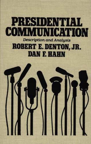 Паперова книга «Presidential Communication: Description and Analysis», авторів Ден Ф. Хан, Роберт Е. Дентон - фото №1