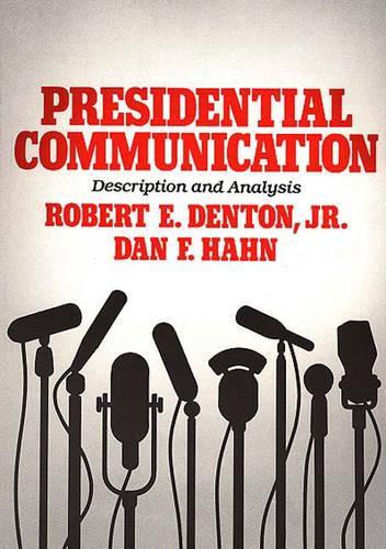 Бумажная книга «Presidential Communication: Description and Analysis», авторов Дэн Ф. Хан, Роберт Э. Дентон - фото №1