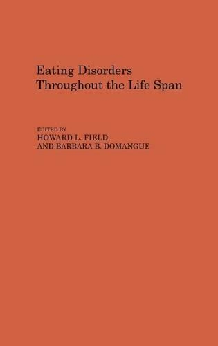 Бумажная книга «Eating Disorders Throughout the Life Span», авторов Б Б Доманж, Х Л Филд - фото №1