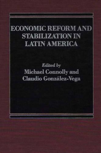 Бумажная книга «Economic Reform and Stabilization in Latin America», авторов Клаудио Гонсалес Вега, Майкл Коннолли - фото №1