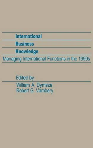 Паперова книга «International Business Knowledge: Managing International Functions in the 1990s», авторів Роберт Г. Вамбері, Вільям А. Димша - фото №1