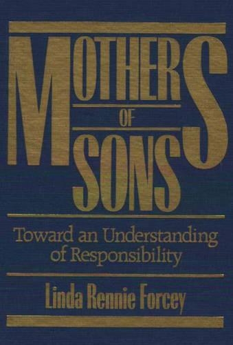 Бумажная книга «Mothers of Sons: Toward an Understanding of Responsiblity», автор Линда Ренни Форси - фото №1