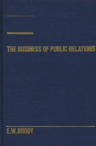 Бумажная книга «The Business of Public Relations», автор Э В. Броуди - фото №1