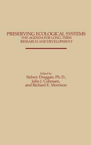 Паперова книга «Preserving Ecological Systems: The Agenda for Long-Term Research and Development», авторів Джон Дж. Керссен, Річард Моррісон, Сідні Драган - фото №1