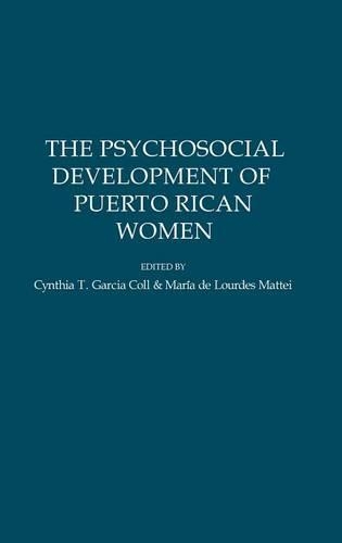 Бумажная книга «The Psychosocial Development of Puerto Rican Women», авторов Синтия Гарсия Колл, Мари де Лурдес Маттеи - фото №1