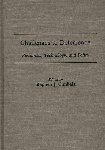 Паперова книга «Challenges to Deterrence: Resources, Technology, and Policy», автор Стівен Дж. Цимбала - фото №1