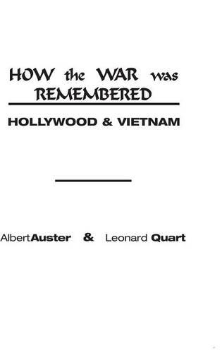 Паперова книга «How the War Was Remembered: Hollywood & Vietnam», авторів Альберт Остер, Леонард Кварт - фото №1