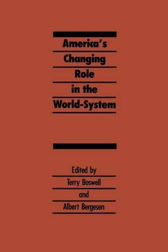 Бумажная книга «America's Changing Role in the World-System», авторов Альберт Бергенсен, Терри Босвелл - фото №1