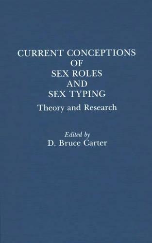 Бумажная книга «Current Conceptions of Sex Roles and Sex Typing: Theory and Research», автор Брюс Картер - фото №1