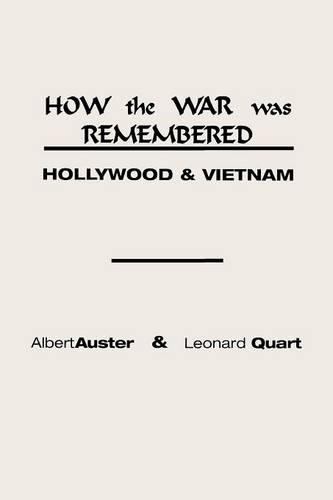 Паперова книга «How the War Was Remembered: Hollywood and Vietnam», авторів Альберт Остер, Леонард Кварт - фото №1