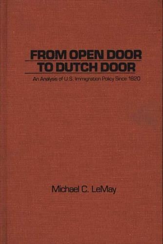 Бумажная книга «From Open Door to Dutch Door: An Analysis of U.S. Immigration Policy Since 1820», автор Майкл К. ЛеМэй - фото №1
