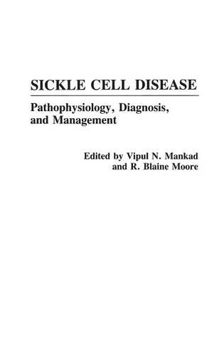 Паперова книга «Sickle Cell Disease: Pathophysiology, Diagnosis, and Management», авторів Р. Блейн Мур, Віпул Манкад - фото №1