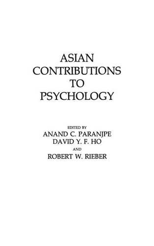 Бумажная книга «Asian Contributions to Psychology», авторов А.С. Паранип, Дэвид Ю. Ф. Хо, Роберт Рибер - фото №1