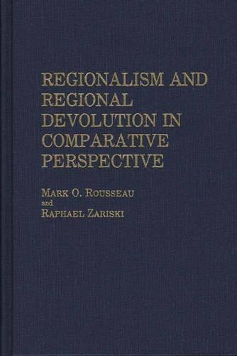 Бумажная книга «Regionalism and Regional Devolution in Comparative Perspective.», авторов Марк Руссо, Рафаэль Зариски - фото №1