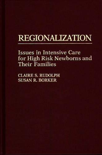 Паперова книга «Regionalization: Issues in Intensive Care for High Risk Newborns and Their Families», авторів К. Рудольф, С. Р. Боркер - фото №1