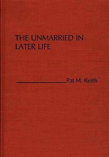 Бумажная книга «The Unmarried in Later Life», автор Пэт Кит - фото №1