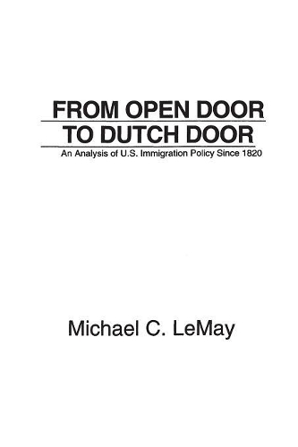 Бумажная книга «From Open Door to Dutch Door: An Analysis of U.S. Immigration Policy Since 1820», автор Майкл К. ЛеМэй - фото №1