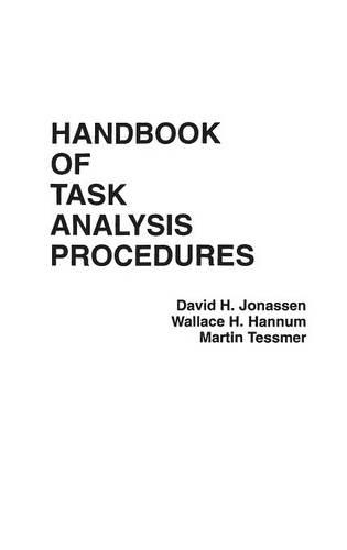 Бумажная книга «Handbook of Task Analysis Procedures», авторов Дэвид Х. Йонассен, Мартин Тессмер, Уоллес Ханнум - фото №1