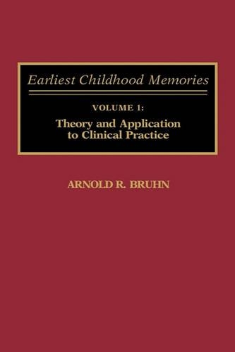 Бумажная книга «Earliest Childhood Memories: Volume 1: Theory and Application to Clinical Practice», автор Арнольд Брюн - фото №1