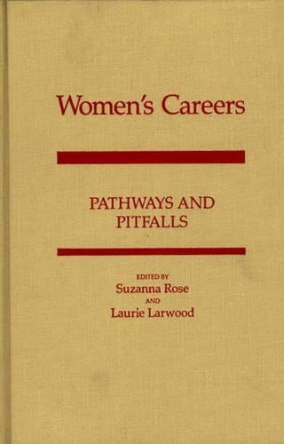Паперова книга «Women's Careers: Pathways and Pitfalls», авторів Лорі Ларвуд, Сюзанна Роуз - фото №1