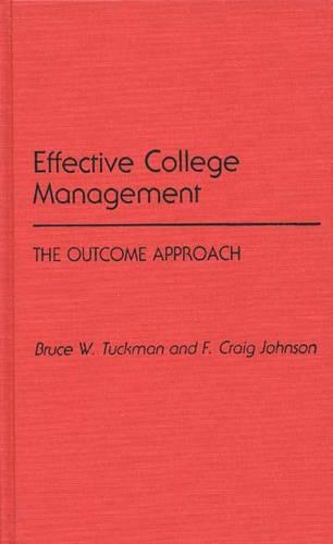 Бумажная книга «Effective College Management: The Outcome Approach», авторов Брюс В. Такман, Крейг Джонсон - фото №1