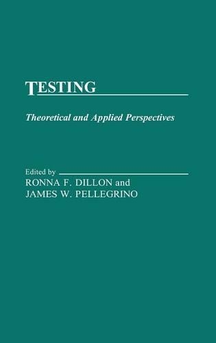 Паперова книга «Testing: Theoretical and Applied Perspectives», авторів Джеймс Пеллегріно, Ронна Ф. Діллон - фото №1