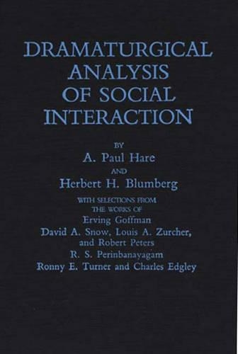 Бумажная книга «Dramaturgical Analysis of Social Interaction.», авторов А. Пол Хэйр, Герберт Х. Блюмберг - фото №1