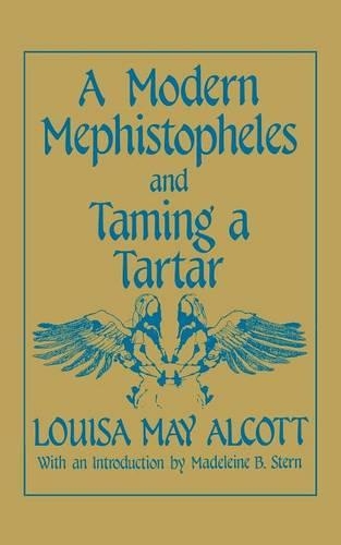 Бумажная книга «A Modern Mephistopheles and Taming a Tartar», автор Луиза Мэй Олкотт - фото №1