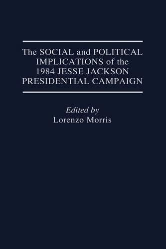 Паперова книга «The Social and Political Implications of the 1984 Jesse Jackson Presidential Campaign», автор Родні Грін - фото №1