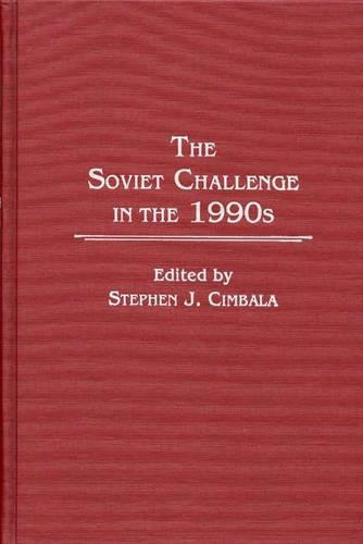 Бумажная книга «The Soviet Challenge in the 1990s», автор Стивен Дж. Цимбала - фото №1