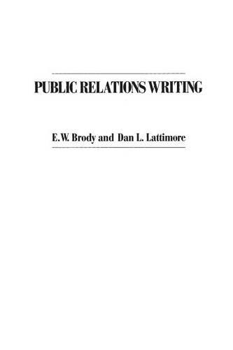 Бумажная книга «Public Relations Writing», авторов Дэн Латтимор, Э В. Броуди - фото №1
