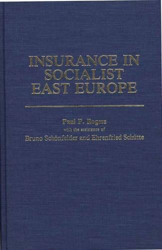 Паперова книга «Insurance in Socialist East Europe», авторів Бруно Шронфельдер, Еренфрід Шутте, Пол П. Роджерс - фото №1