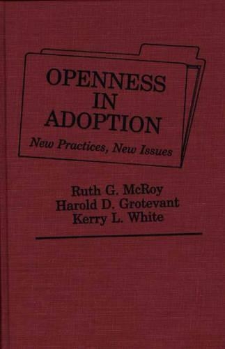 Паперова книга «Openness in Adoption: New Practices, New Issues», авторів Гарольд Д. Гротевант, Керрі Л. Уайт, Рут Макрой - фото №1