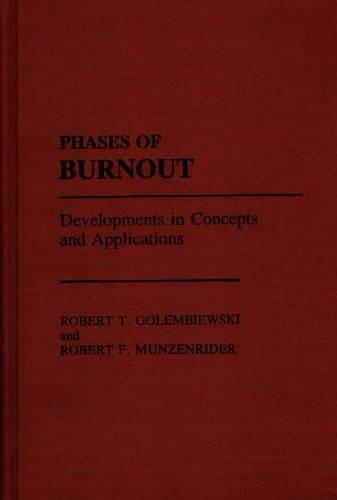 [object Object] «Phases of Burnout: Developments in Concepts and Applications», авторів Роберт Мюнценрайдер, Роберт Т. Голембйовський - фото №1
