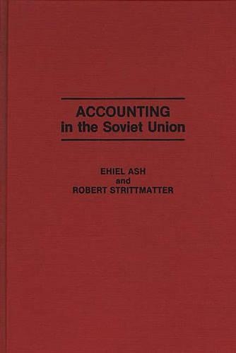 Паперова книга «Accounting in the Soviet Union», авторів Ехіель Еш, Роберт Стріттматтер - фото №1