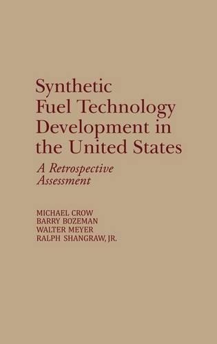 Паперова книга «Synthetic Fuel Technology Development in the United States: A Retrospective Assessment», авторів Баррі Боземан, Майкл Кроу, Ральф Шангроу, Вальтер Майєр - фото №1