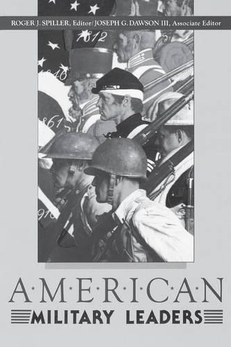 Паперова книга «American Military Leaders», авторів Джозеф Г. Доусон III, Роджер Дж. Спіллер - фото №1