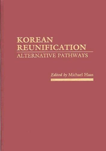 Паперова книга «Korean Reunification: Alternative Pathways», автор Майкл Хаас - фото №1