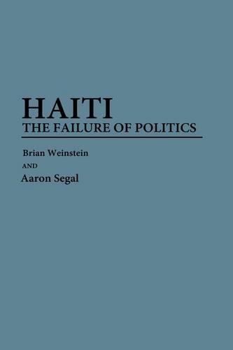 Бумажная книга «Haiti: The Failure of Politics», авторов Аарон Л. Сигал, Брайан Вайнштейн - фото №1