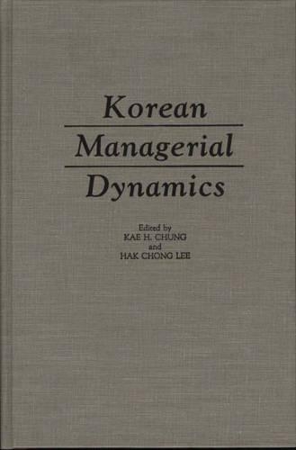 Бумажная книга «Korean Managerial Dynamics», авторов Хак Чонг Ли, Каэ Х. Чанг - фото №1