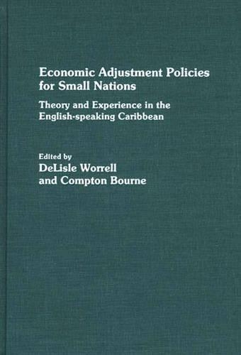Бумажная книга «Economic Adjustment Policies for Small Nations: Theory and Experience in the English-Speaking Caribbean», авторов Комптон Борн, Делисль Уоррелл - фото №1
