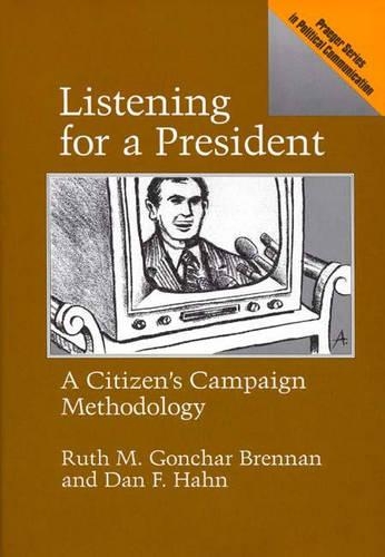Паперова книга «Listening for a President: A Citizen's Campaign Methodology», авторів Ден Ф. Хан, Рут Гончар Бреннан - фото №1