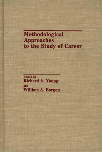 Паперова книга «Methodological Approaches to the Study of Career», авторів Річард А. Янг, Вільям А. Борген - фото №1