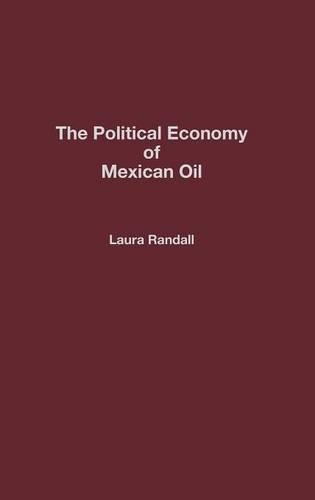Паперова книга «The Political Economy of Mexican Oil», автор Лора Рендалл - фото №1