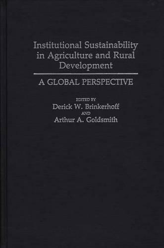 Бумажная книга «Institutional Sustainability in Agriculture and Rural Development: A Global Perspective», авторов Автур А. Голдсмит, Дерик В. Бринкерхофф - фото №1