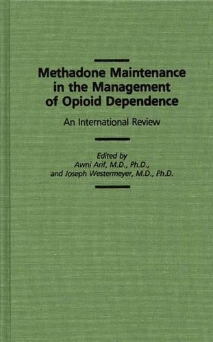 Паперова книга «Methadone Maintenance in the Management of Opioid Dependence: An International Review», авторів Ауні Аріф, Джозеф Вестермайєр - фото №1